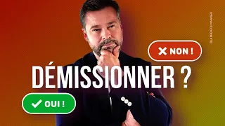 5 signes que vous devriez DÉMISSIONNER