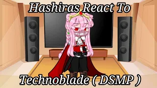 Hashiras React To DSMP | Technoblade 1.5/2 |