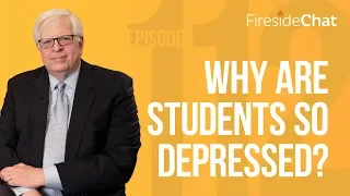 Fireside Chat Ep. 112 — Why Are Students so Depressed? | Fireside Chat