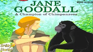 Jane Goodall: A Champion of Chimpanzees🦍| Women's History Month | Read Aloud Books | Smiley Stories😊