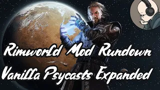 Rimworld Mod Rundown - Vanilla Psycasts Expanded