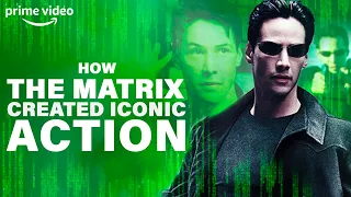 How The Matrix Created Iconic Action Scenes | Prime Video