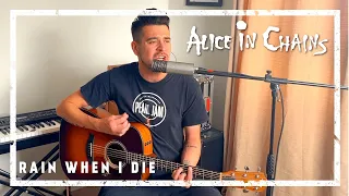 Alice in Chains - Rain When I Die [ACOUSTIC COVER]