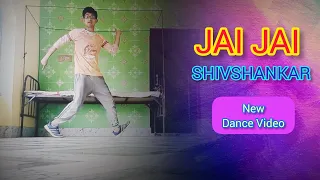 New Dance Video - Jai Jai Shivshankar  Song | Saikat Sain .