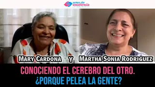 Conociendo el Cerebro: ¿Porqué pelea la gente? 🔴 LIVE // Mary Cardona & Martha Sonia Rodríguez