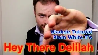 Hey There Delilah - Plain White T's (Ukulele Tutorial)