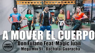 A MOVER EL CUERPO - Mega Mix 91 - Zumba - Bachata - Guaracha l Coreografia l Cia Art Dance