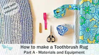 How to Create a Toothbrush Rug | Part A Equipment and Materials (now with voiceover)