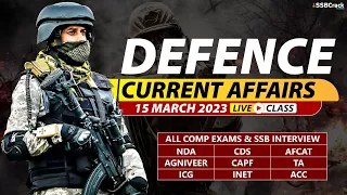 15 March 2023 | Defence Current Affairs For NDA CDS AFCAT SSB Interview