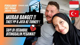 MURAH BANGEET!! TIKET PP JAKARTA-TURKEY CUMA 8 JUTA! TAPI PULANGNYA DITINGGALIN PESAWAT!