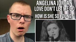 Angelina Jordan - Love Don't Let Me Go | First Time Hearing | Reaction