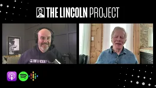 The Lincoln Project Podcast | Guest: Stuart Stevens