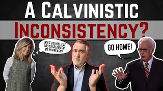 A Calvinistic Inconsistency?