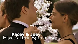 Joey & Pacey | Have a little faith in me