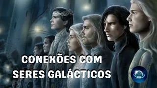 CONEXÕES COM SERES GALÁCTICOS