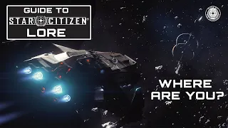 Guide to Star Citizen Lore - Where Are You?