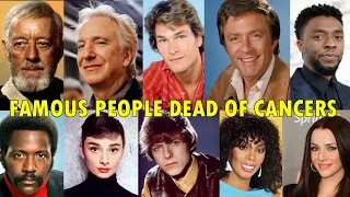 FAMOUS PEOPLE DEAD OF CANCER  PART 1 : 1961-2023