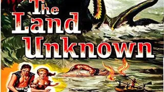 FILM OF THE DAY: The Land Unknown (1957)
