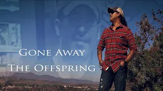 Gone Away - The Offspring | Unplugged Cover