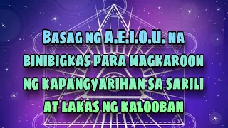 Basag ng A.E.I.O.U. na binibigkas para magkaroon ng kapangyarihan sa sarili at lakas ng kalooban