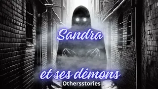 Sandra et ses démons - Histoire vraie! Thread Horreur