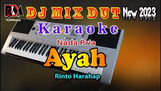 Ayah - Rinto Harahap || Karaoke Nada Pria Dj Remix Dut Orgen Tunggal By RDM Official