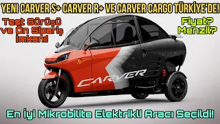 Yeni Elektrikli Carver S+ Carver R+ ve Carver Cargo TÜRKİYE’de! Fiyat? Menzil? Mikrobilite Aracı!