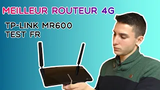 MEILLEUR ROUTEUR 4G TPLINK MR600 TEST FR