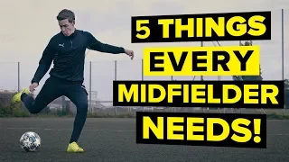 5 features of a GREAT midfielder | Improve your skills