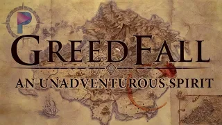 Playing Greedfall: An Unadventurous Spirit