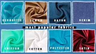 Fabric Types - Material for Sewing | Learning About Fabrics | Most Popular Fabric and Uses