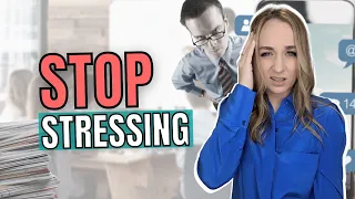 How to Handle Stress at Work (and in LIfe) | 7 Tips to Stop Stressing About Work