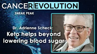 CANCEREVOLUTION Sneak Peek! - Dr. Adrienne Scheck: Benefits of Keto for Cancer Patients