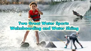 Wakeboarding versus Skiing: Which is Better