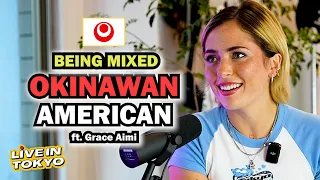 What it's like Living in Japan as a Mixed Okinawan ft. @GraceAimiOfficial | Live in Tokyo Podcast #2