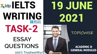 19 JUNE 2021 IELTS TEST WRITING TASK 2 ESSAY SAMPLE QUESTIONS|TOPIC WISE |ACADEMIC & GENERAL |IDP|BC