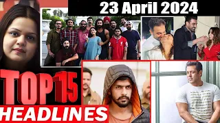 Top 15 Big News of Bollywood | 23rdApril 2024 | Salman Khan, Welcome 3, Shahid Kapoor