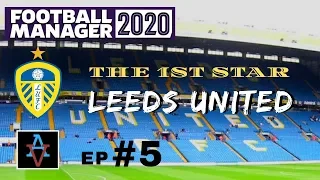 FM20 - The 1st Star: Leeds United Ep.5: We're On A Cup Run - Football Manager 2020 Let's Play