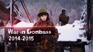 War On Donbass 2014-2015 | Война На Донбассе 2014-2015