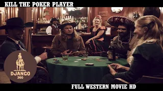 Kill the Poker Player | Western | HD | Full Movie in English