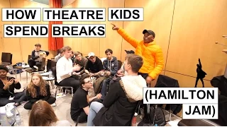 HAMILTON Jam! (How Theatre Kids Spend Their Lunch Breaks!)