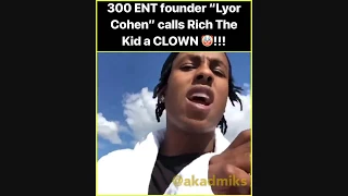 Rich the Kid Gets Called a 'CLOWN' by the founder of his label 300 ENT after he cusses them out.