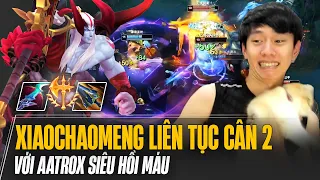 XIAOCHAOMENG LIÊN TỤC CÂN 2 TRÊN TOP GÁNH TEAM VỚI AATROX SIÊU HỒI MÁU ĐỐI ĐẦU CAO THỦ VLADIMIR