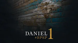 Daniel 01 - Reavivados Por Su Palabra | #RPSP