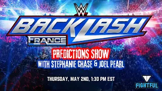 Fightful WWE Backlash Predictions Show with Stephanie Chase and Joel Pearl