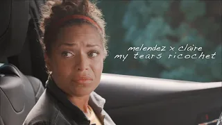 Melendez & Claire | my tears ricochet [+4x02]