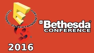 E3 2016: Bethesda Conference Live Reaction