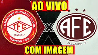 TOMBENSE X FERROVIÁRIA AO VIVO COM IMAGEM | CAMPEONATO BRASILEIRO - ONDE ASSISTIR