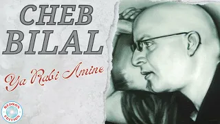 Cheb Bilal - Ya rabi Amine