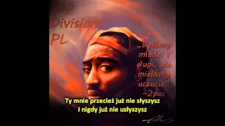 2Pac - Better Days (feat.Skylar Grey) (napisy PL)